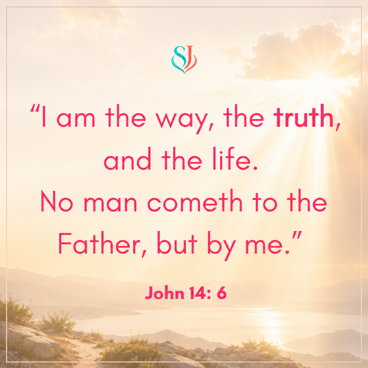John 14:6 scripture magnet artwork over sunlit hills and water