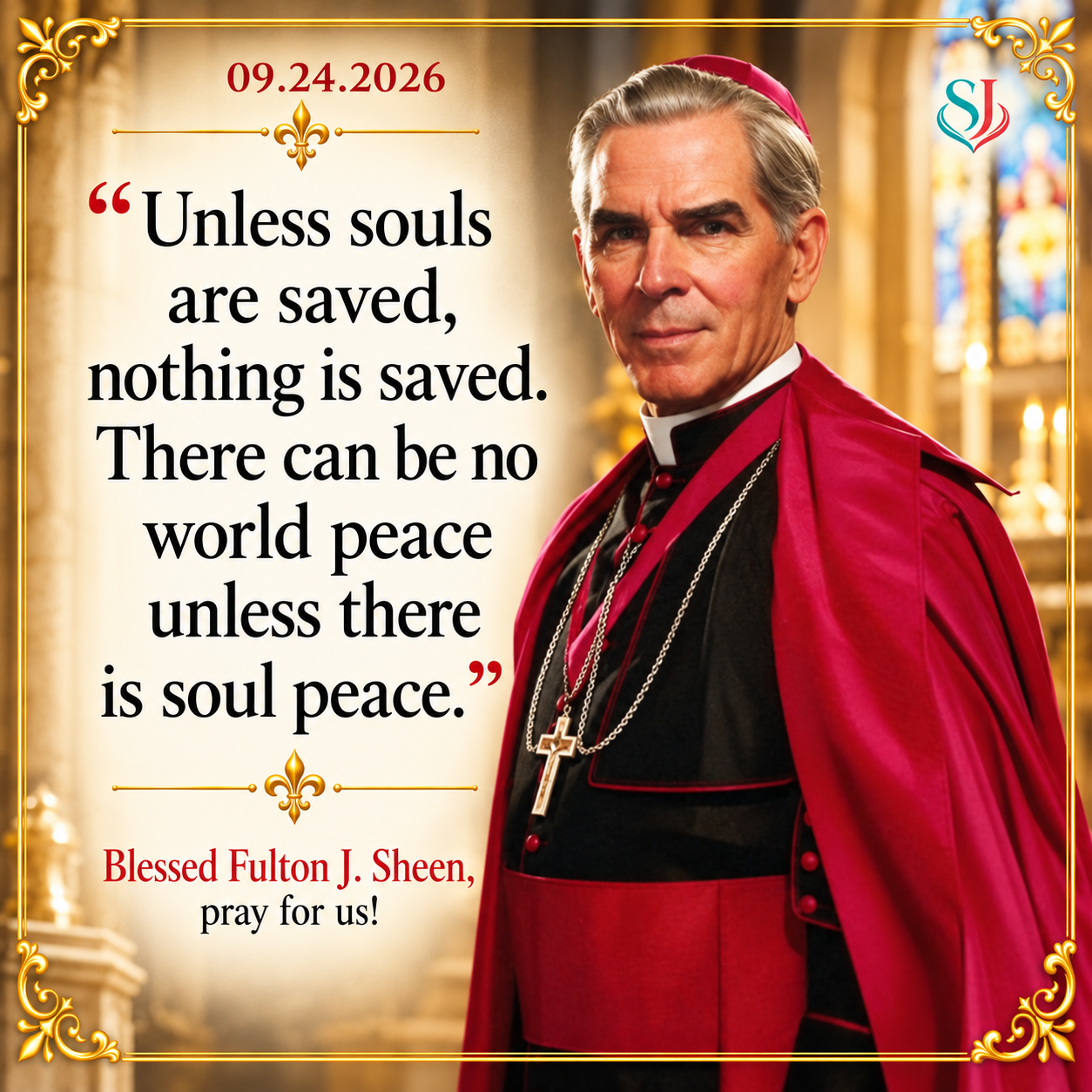 Blessed Fulton J. Sheen Magnet — Blessed Fulton J. Sheen in red cape with the quote “Unless souls are saved, nothing is saved. There can be no world peace unless there is soul peace.”