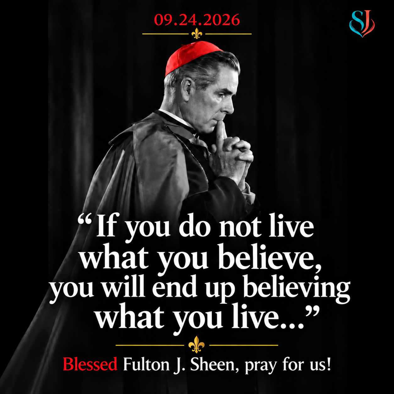 Blessed Fulton J. Sheen Magnet — Blessed Fulton J. Sheen in prayer with the quote “If you do not live what you believe, you will end up believing what you live...”