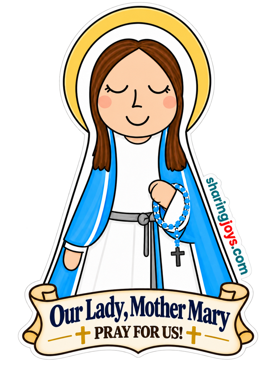 Mother Mary die-cut sticker — Our Lady holding a rosary, “Our Lady, Mother Mary — Pray for us!”