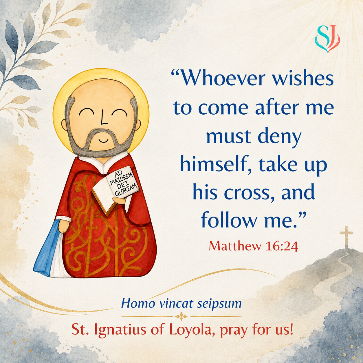 St. Ignatius of Loyola magnet artwork featuring Matthew 16:24