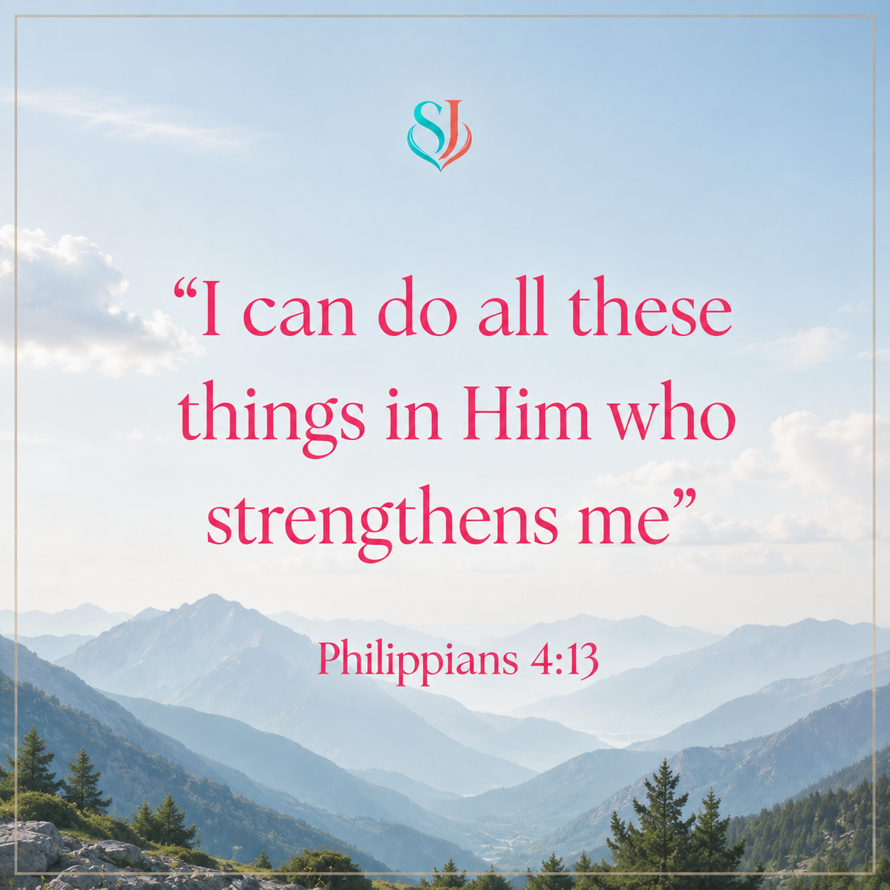 Philippians 4:13 scripture magnet — I can do all these things in Him who strengthens me, in rose serif type over misty mountains